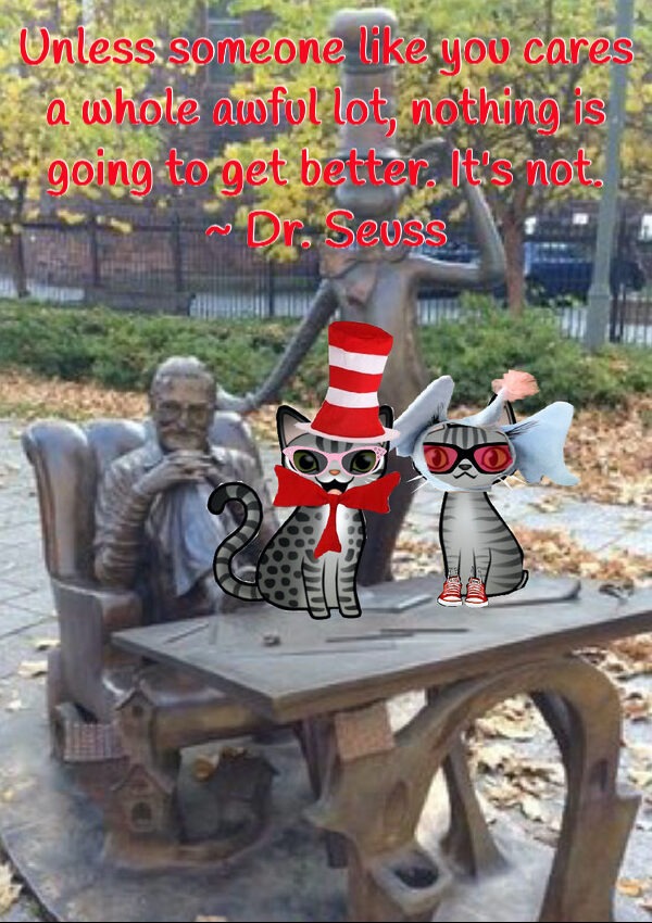 Two cartoon baby cats, one dressed as The Cat on the Hat and the other has Horton present a Spark from Dr. Seuss for Read Across America Day, "Unless someone like you cares a whole awful lot, nothing is going to get better," while visiting Dr. Seuss National Memorial Sculpture Garden.
